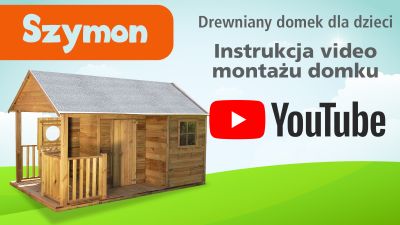 4iQ - Drewniany domek dla dzieci Szymon - Instrukcja montażu. Drewniany ogrodowy domek dla dzieci